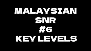 MALAYSIAN SNR KEY LEVELS #6