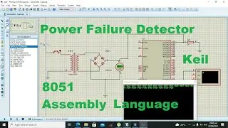 simulation of power failure detector with 8051 using assembly language(keil) in proteus