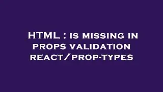 HTML : is missing in props validation react/prop-types