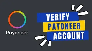 How to Verify Payoneer Account in 2024?