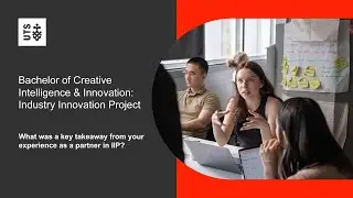 TD School | Bachelor of Creative Intelligence & Innovation: Industry Innovation Project