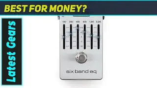 MXR Six Band EQ: The Ultimate Tone Shaper for Guitar