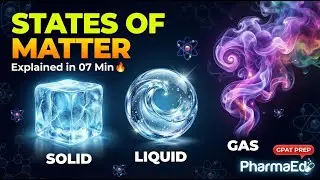 States of Matter EXPLAINED in 07 Minutes | Physical Chemistry for Pharmacy Students | PharmaEd
