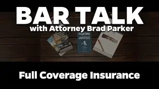Do I Need Full Coverage Insurance in Texas? | Bar Talk | Ep  45 | Parker Law Firm Injury Lawyers