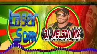 #PANCADÃO SUPER LASER SOM REGGAE REMIX ROMÂNTICO ( DJ JAELSON MIX )