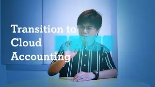 How to Transition to Cloud Accounting