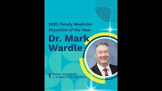 UAFP Family Medicine Physician of the Year 2025 - Mark Wardle, DO, MIH, FAAFP