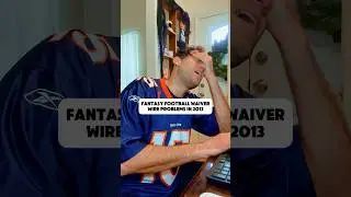 Fantasy Football Waiver Wire Problems in 2013 vs 2024 😂 #nfl #fantasyfootball