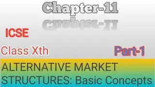 Alternative market structure, Chapter-11, Class Xth. Eco. App.