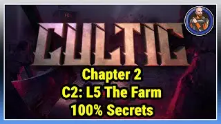 Cultic Chapter 2 - C2L5 The Farm 100% Secrets