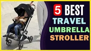 🔥 Best Umbrella Stroller for Travel in 2022 ☑️ TOP 5 ☑️