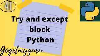 # 41 Try and except block python | Gogetmyguru