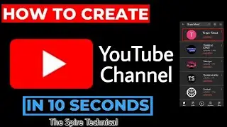How To Create YouTube Channel in Mobile 2020 (In HINDI) | TST (The Spire Technical)