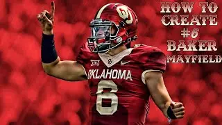 How to Create Baker Mayfield on Madden 18