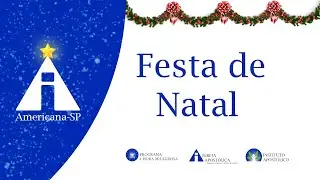 Festa de Natal - 24/12/2025 - Americana/SP