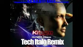 HIGH ENERGY ITALO DISCO TECH - KRAM REMIX P 1