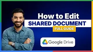 How to Edit Shared Document Google Drive Full 2025 Guide[FULL GUIDE]
