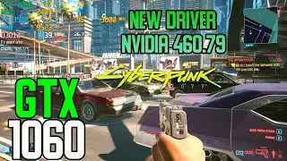 Cyberpunk 2077 &mdash; GTX 1060 3 ГБ | 12 ГБ | 1080p NVIDIA GeForce 460.79 | ТЕСТ ЧАСТОТЫ КАДРОВ