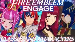 All Classes and Characters breakdown (Fire Emblem Engage)