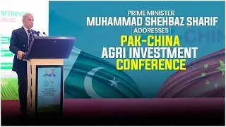 PM Shehbaz Sharif Highlights Agricultural Transformation at Pak-China Agri-Investment Conference