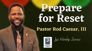 Prepare for reset | Pastor Roderick Caesar III