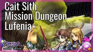 DFFOO GL | Stand Proud, Punch Ghosts - Cait Sith Mission Dungeon Lufenia+
