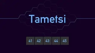 Tametsi - Commented Walkthrough 41 - 45