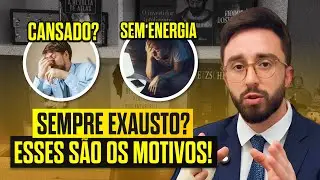 Por Que Você Está Sempre Cansado? Entenda as Causas