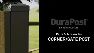 DuraPost® Corner/Gate Post