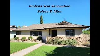 Probate Sale - Before | After Renovation