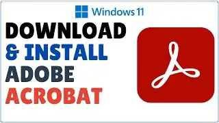 Как загрузить Adobe Acrobat 2025 для Windows 11
