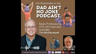 Tim McDermott - Dad Ain't No Joke Podcast