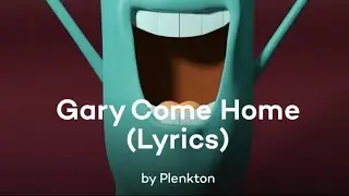 Gary Come Home - Plankton Ai Cover