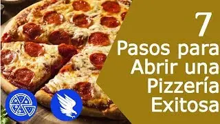 7 Paso para Abrir una Pizzería Exitosa