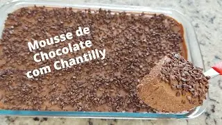 MOUSSE DE CHOCOLATE COM CHANTILLY ||  RECEITA RÁPIDA E FÁCIL!