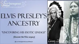Elvis Presley's Ancestry [Uncovering Exotic Lineage] #elvispresley #elvis #elvisaaronpresley