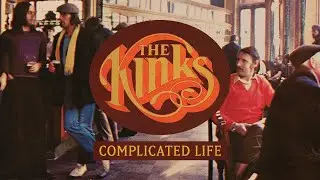 The Kinks - Complicated Life (Official Audio)