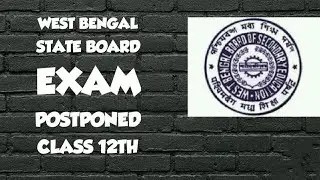 West Bengal State Board exam Class 12th Postponed