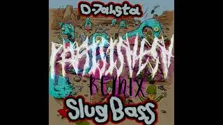 D-Jahsta - SLUG BASS (ParisIsHesh DnB / Deathstep / Robostep Remix)