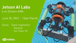 JETSON AI LAB &ndash; E05 | Team Inspiration RoboSub