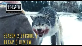 1923 - Season 2  Episode 2 Recap & Review