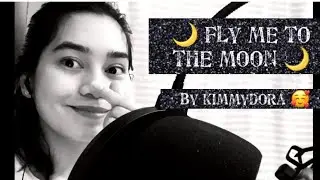 #flymetothemoon #kimmydora #cover           FLY ME TO THE MOON // Cover 🌙