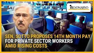 Sen. Sotto proposes 14th month pay for private sector workers amid rising costs | Business 360