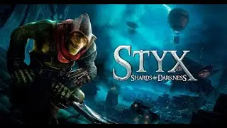 Styx: Shards of Darkness - Prologue (Thief, Swiftness & Mercy Gold Insignias)