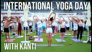 International Yoga Day with Kanti | Международный День Йоги c Канти
