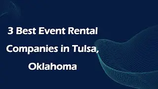 3 Best Event Rental Companies in Tulsa, Oklahoma | Party Rentals