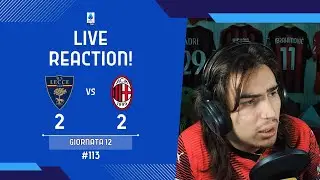 BENTORNATI SUL PIANETA TERRA - LECCE-MILAN 2-2 - #LIVEREACTION #113