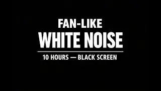Fan White Noise for Deep Sleep | 10 Hours, Black Screen