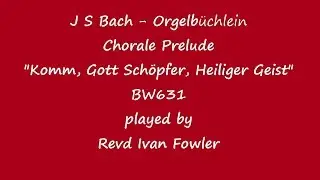 J S Bach - Chorale Prelude 