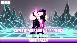 Sweet Dreams (Are Made of This) | Just Dance (Fanmade Mashup)